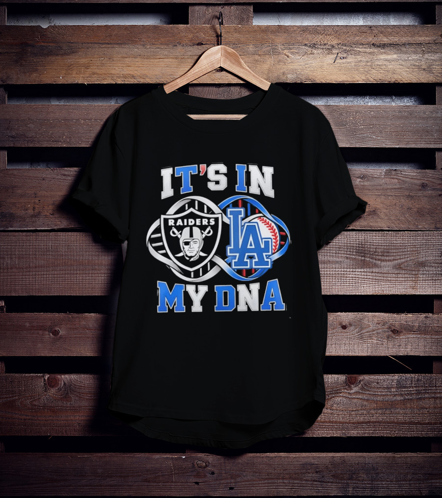 Las Vegas Raiders LA Dodgers It's In My DNA Sports Fan Collection T-Shirt