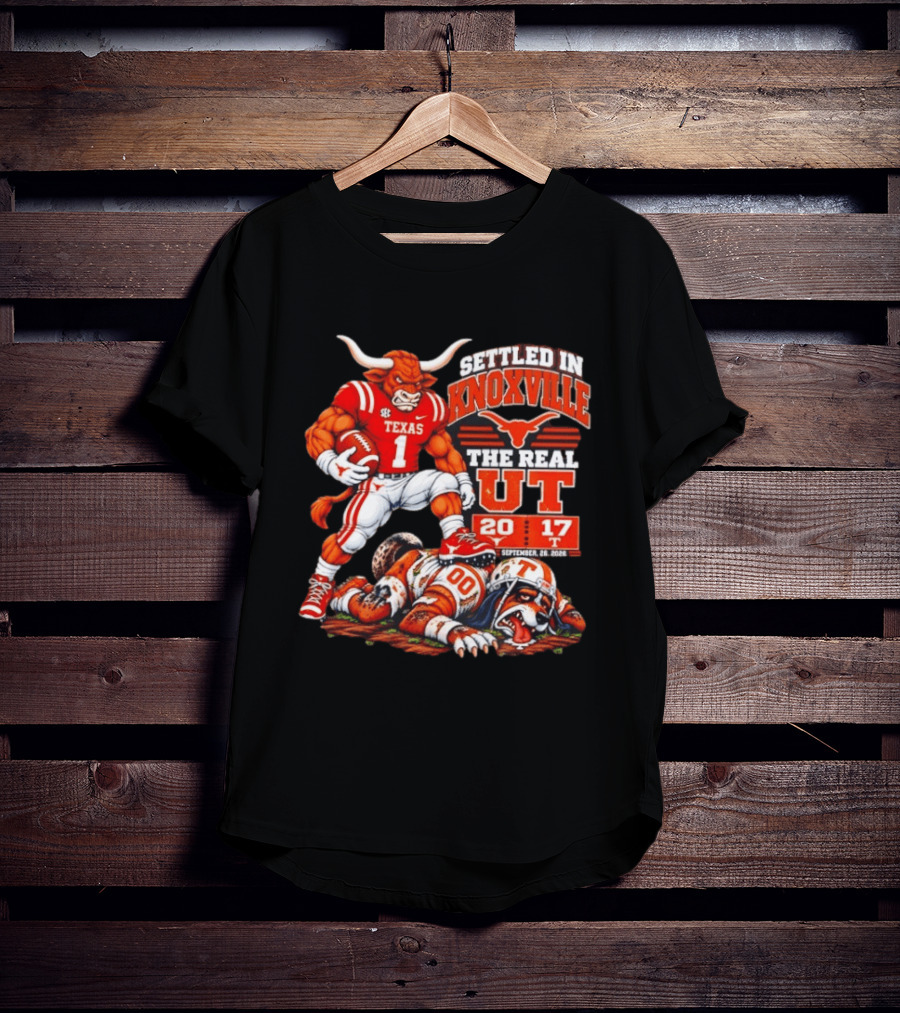 Texas Longhorns Settled In Knoxville The Real UT 20 17 September 9 2023 T-Shirt