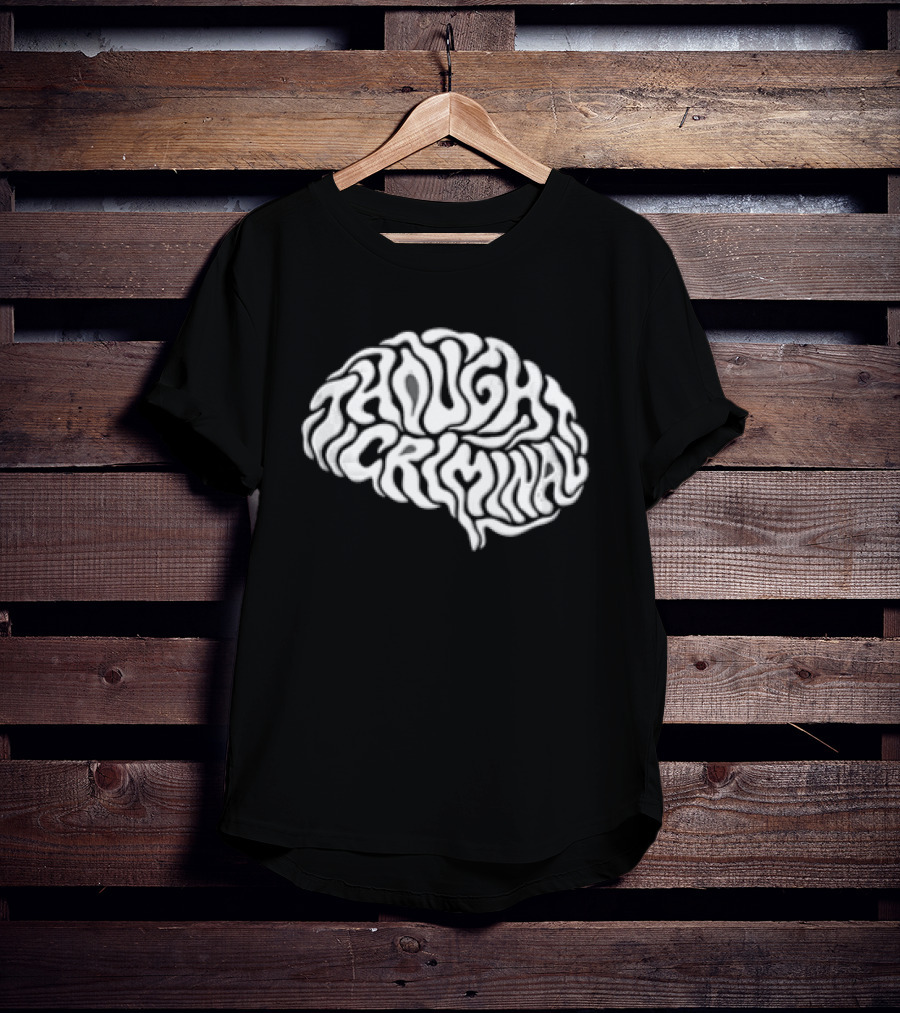 Thought Criminal Brain Text White T-Shirt