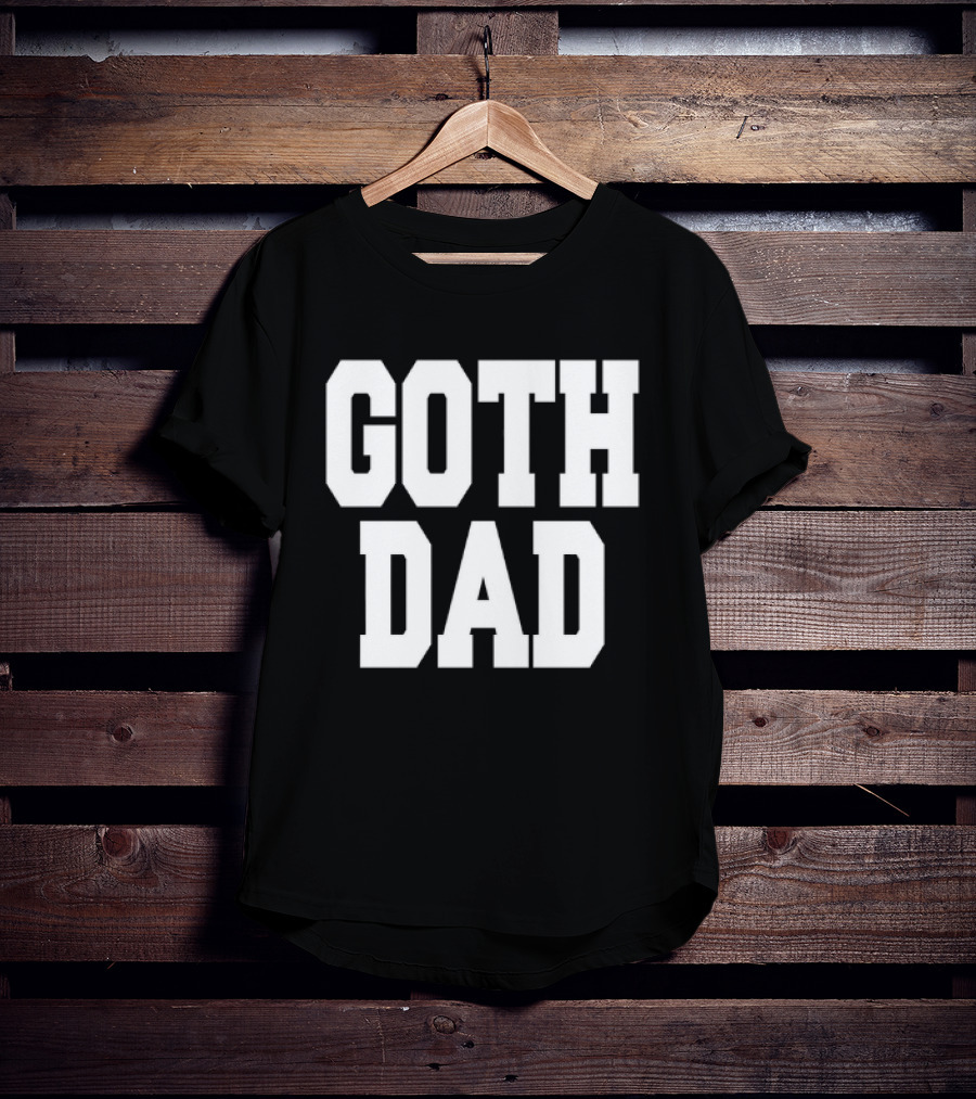 Goth Dad Bold Statement Father's Day Fashion T-Shirt