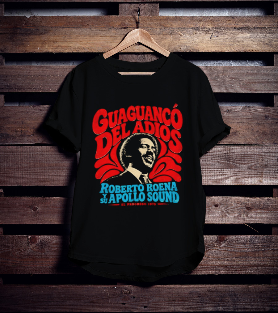 Guaguancó Del Adiós 1975 Roberto Roena Y Su Apollo Sound T-Shirt