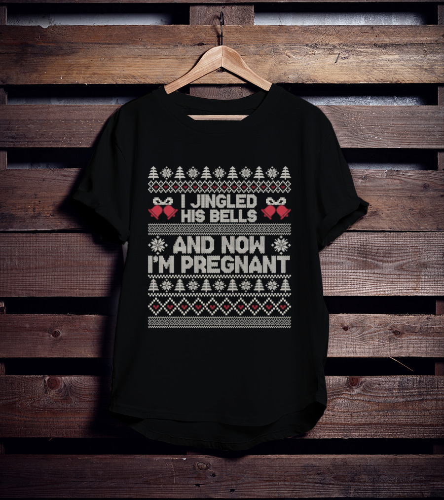 Jingled His Bells Christmas Pregnancy Holiday Sweater Humor T-Shirt