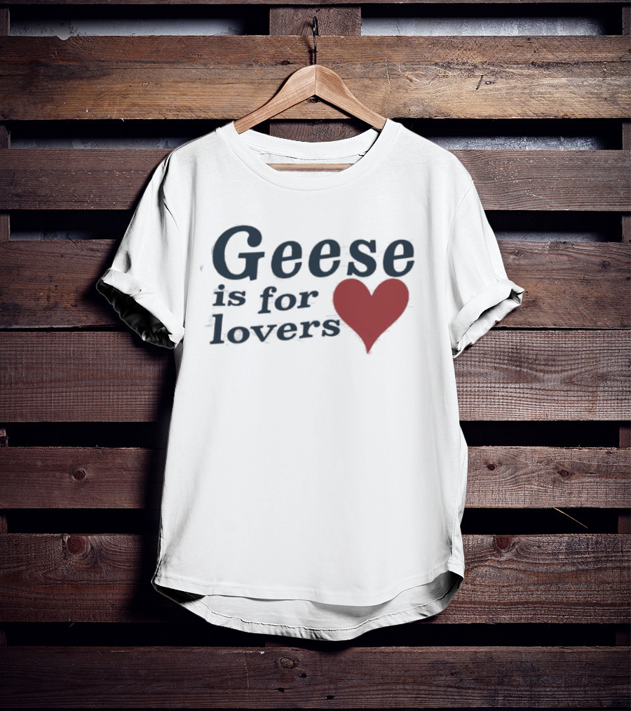 Geese Is For Lovers Heart Design Geese Store T-Shirt