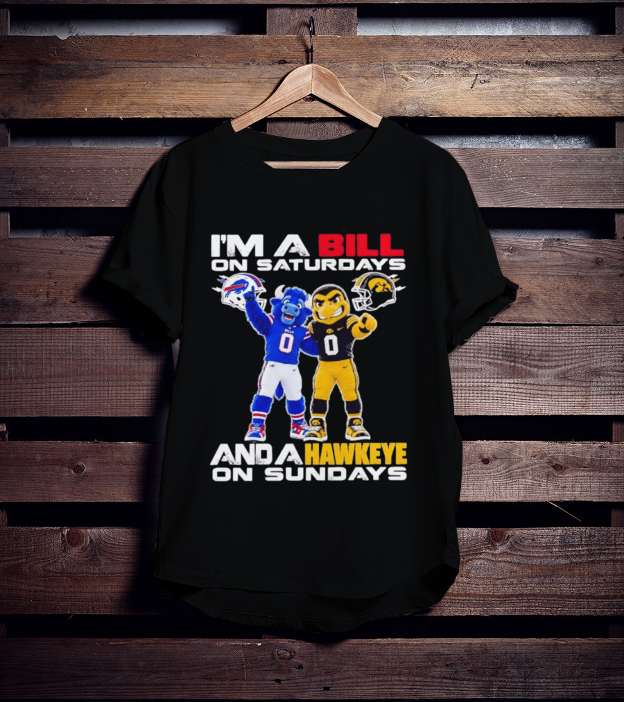 Buffalo Bills And Iowa Hawkeyes Mascots I'm A Bill On Saturdays And A Hawkeye On Sundays T-Shirt