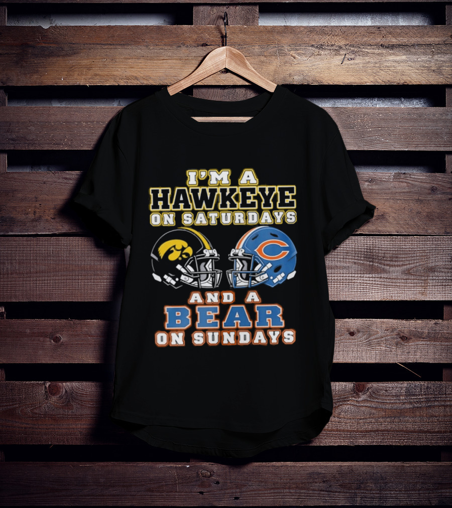 I'm A Hawkeye On Saturdays And A Bear On Sundays Football Helmets T-Shirt
