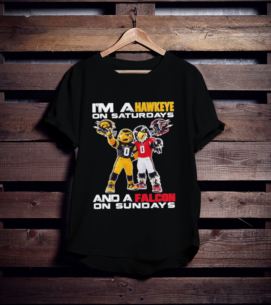 I'm A Hawkeye On Saturdays And A Falcon On Sundays Iowa Hawkeyes Atlanta Falcons Football Mascots T-Shirt