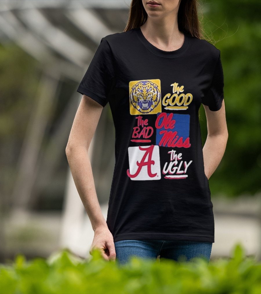 Original Tigers The Good Ole Miss Rebels The Bad Alabama Crimson Tide The Ugly T-Shirt