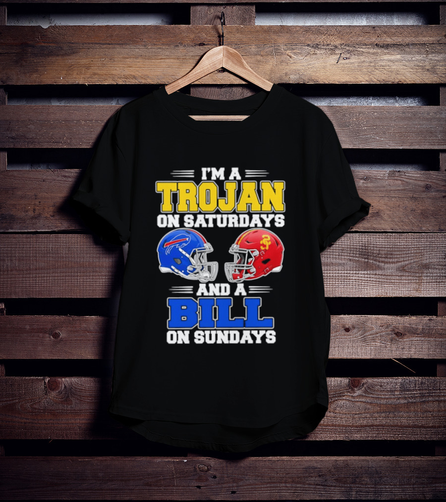 I'm A Trojan On Saturdays And A Bill On Sundays USC And Buffalo Football Helmets T-Shirt