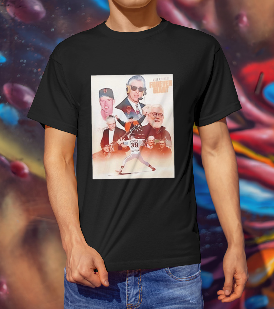 Mike Krukow San Francisco Giants Forever Giant 2026 Celebrating Iconic Moments T-Shirt