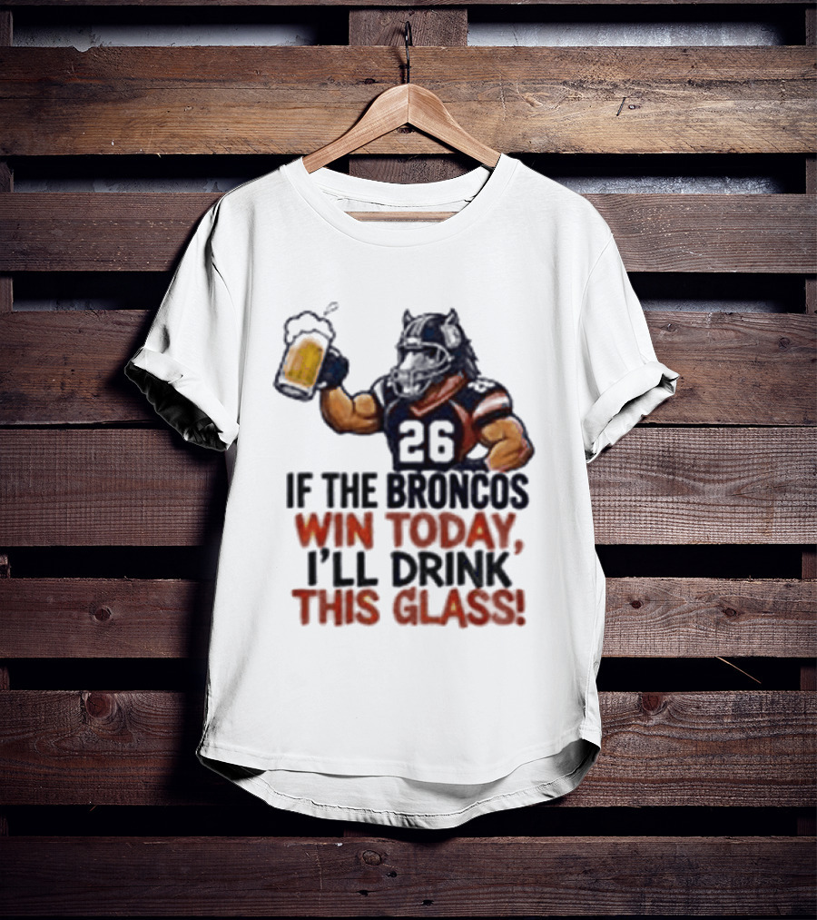 Denver Broncos Victory Celebration Drink This Beer Football Humor T-Shirt
