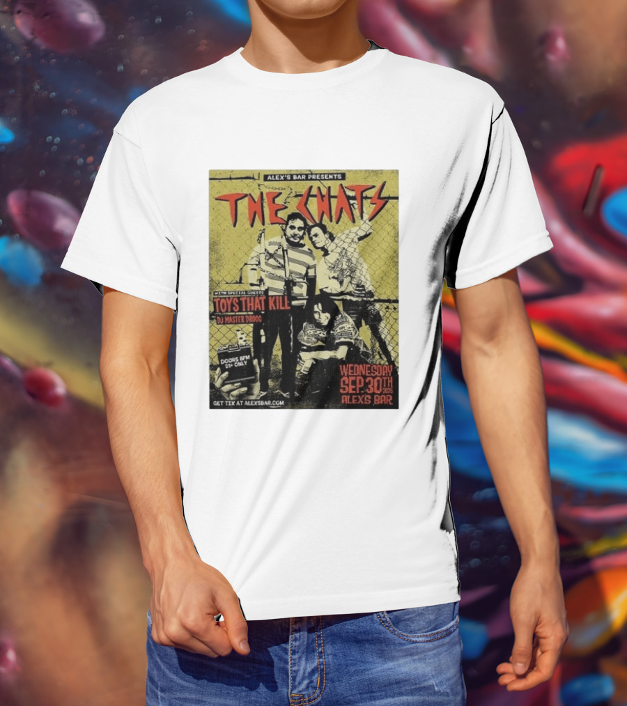 The Chats Alex's Bar 2026 Show Wednesday September 30th Special Guests Toys That Kill DJ Master Droog T-Shirt