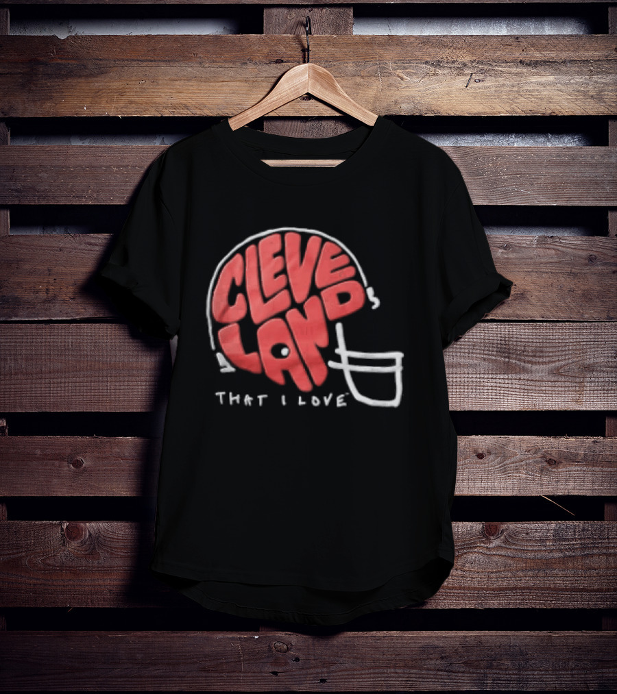 Cleveland Helmet That I Love Football Fan T-Shirt