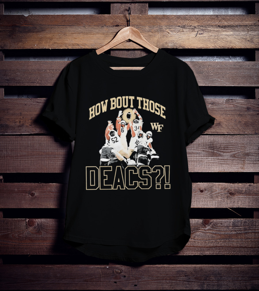 How Bout Those Wake Forest Deacs Football Celebration T-Shirt
