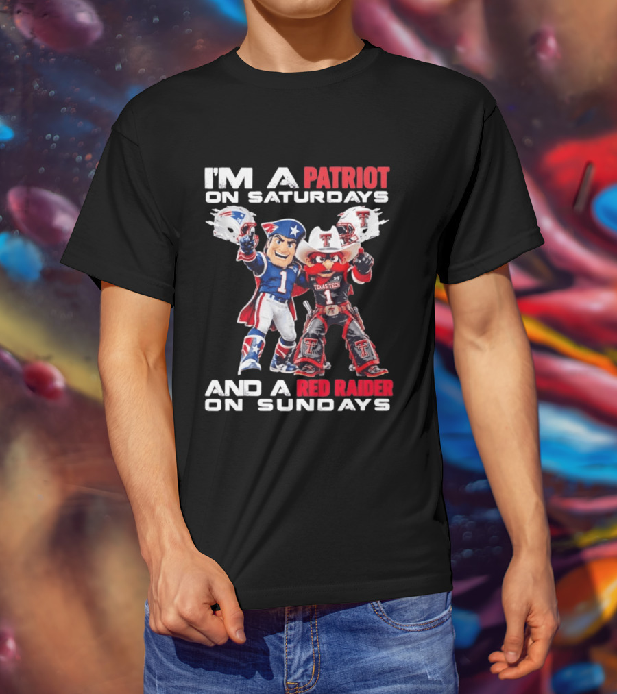 I'm A Patriot On Saturdays And A Red Raider On Sundays Texas Tech Football Mascots T-Shirt
