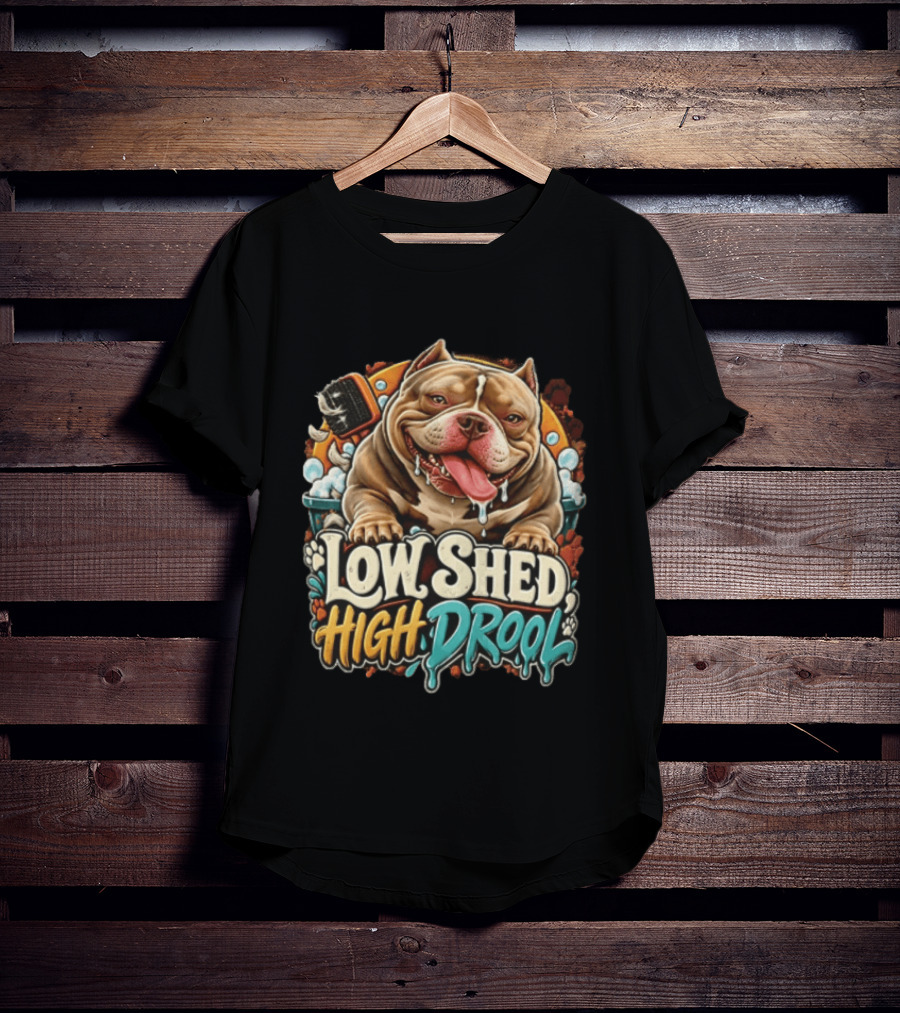 Low Shed High Drool Micro Bully Dog Grooming Fun T-Shirt