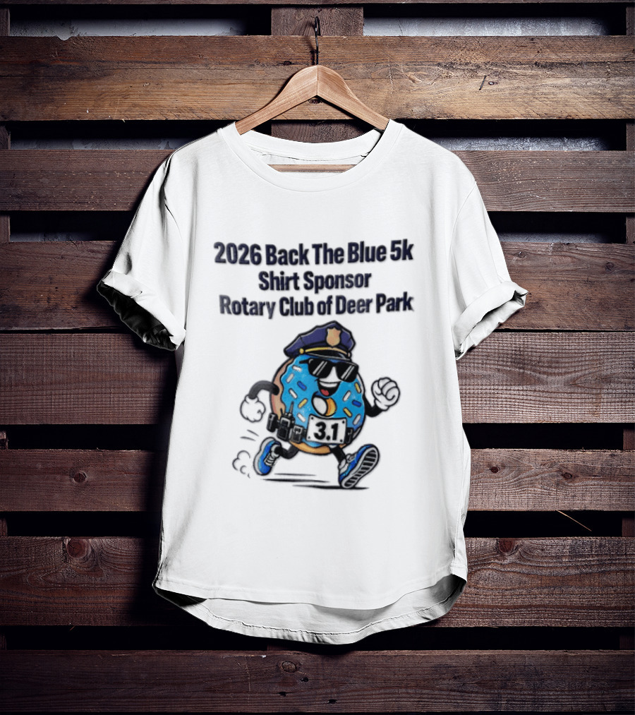 2026 Back The Blue 5k Sponsor Rotary Club Of Deer Park 3.1 Cartoon Donut Police T-Shirt