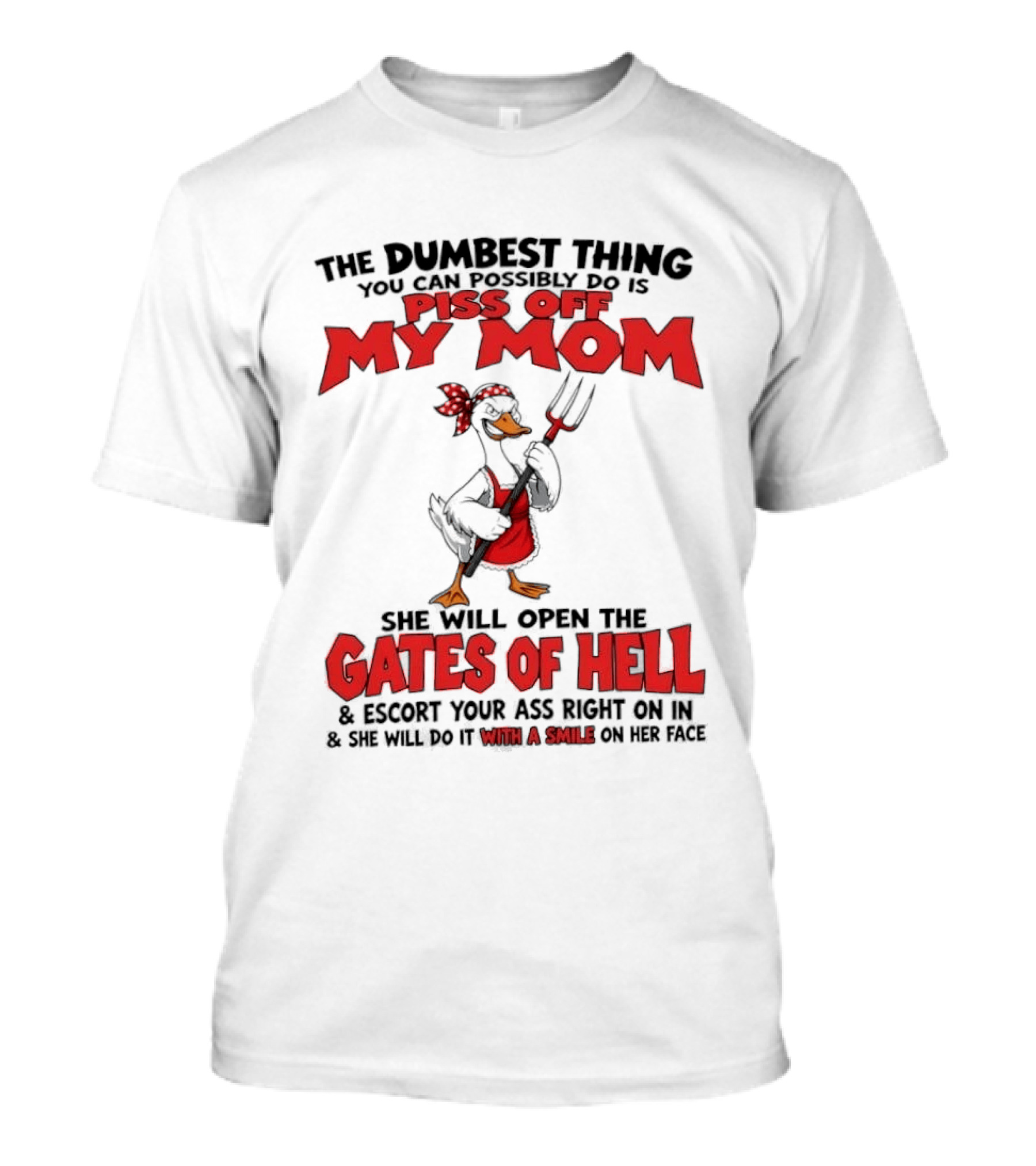 Piss Off My Mom Gates Of Hell Funny Angry Duck Mom T-Shirt