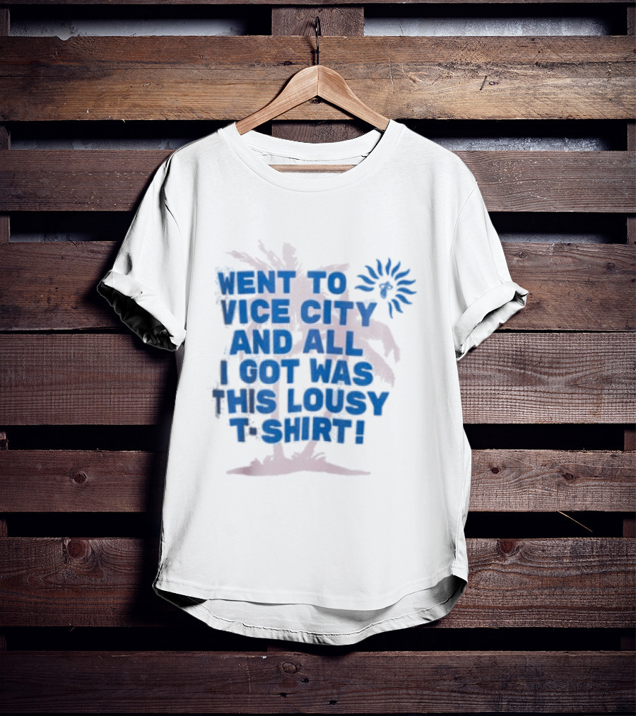 Goodtime State Went To Vice City And All I Got Was This Lousy Court Culture Vice City Souvenir Went To Vice City And All I Got Was This Lousy T T-Shirt