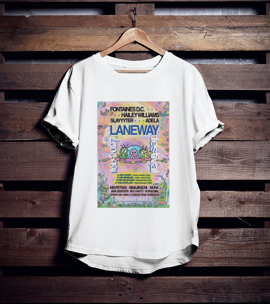 Fontaines DC Hayley Williams Slayyyter Adela Laneway Festival 2027 Feb Sydney Brisbane Melbourne Auckland T-Shirt