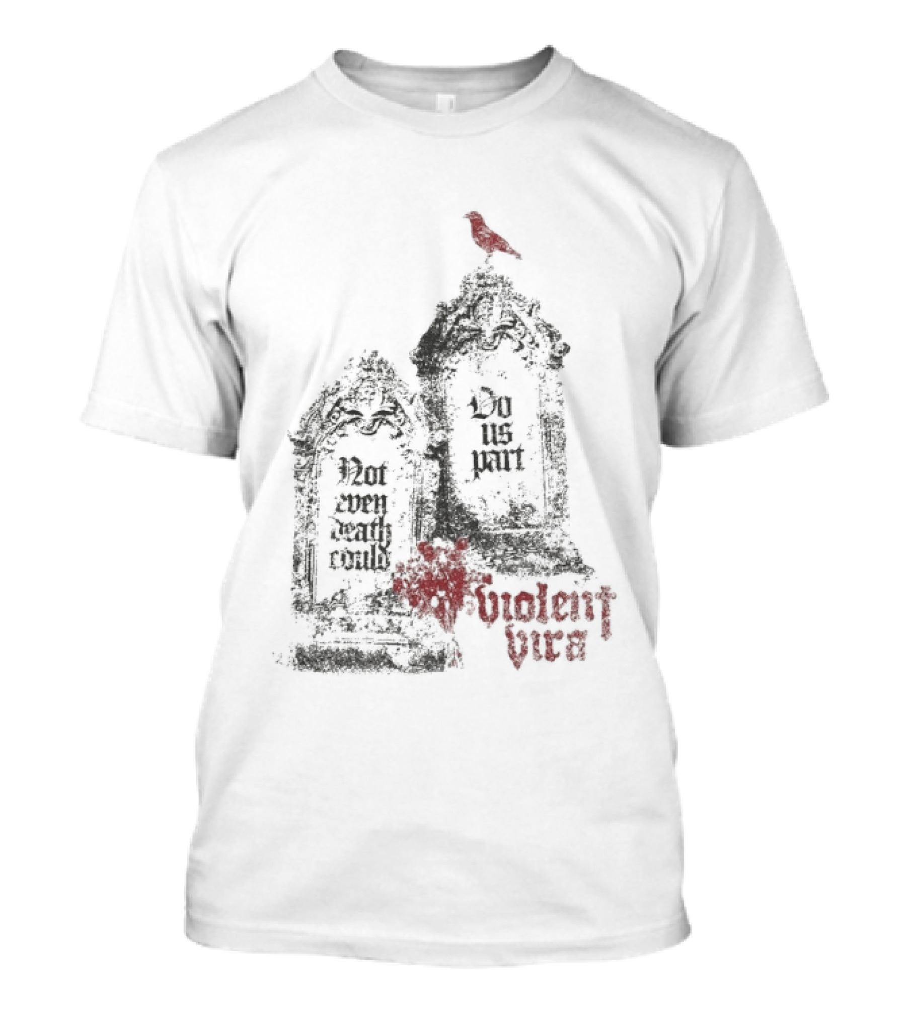 Violent Vira Not Even Death Could Do Us Part Tombstones Raven T-Shirt