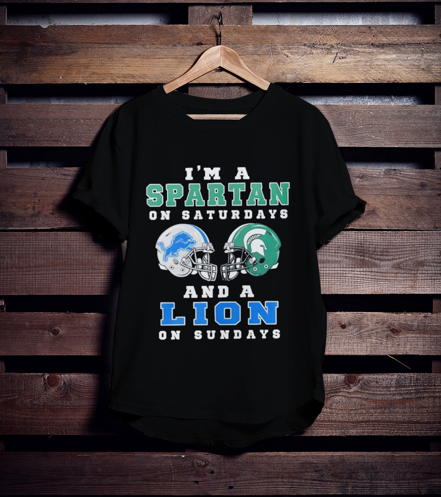 I'm A Spartan On Saturdays And A Lion On Sundays Football Team Helmets T-Shirt