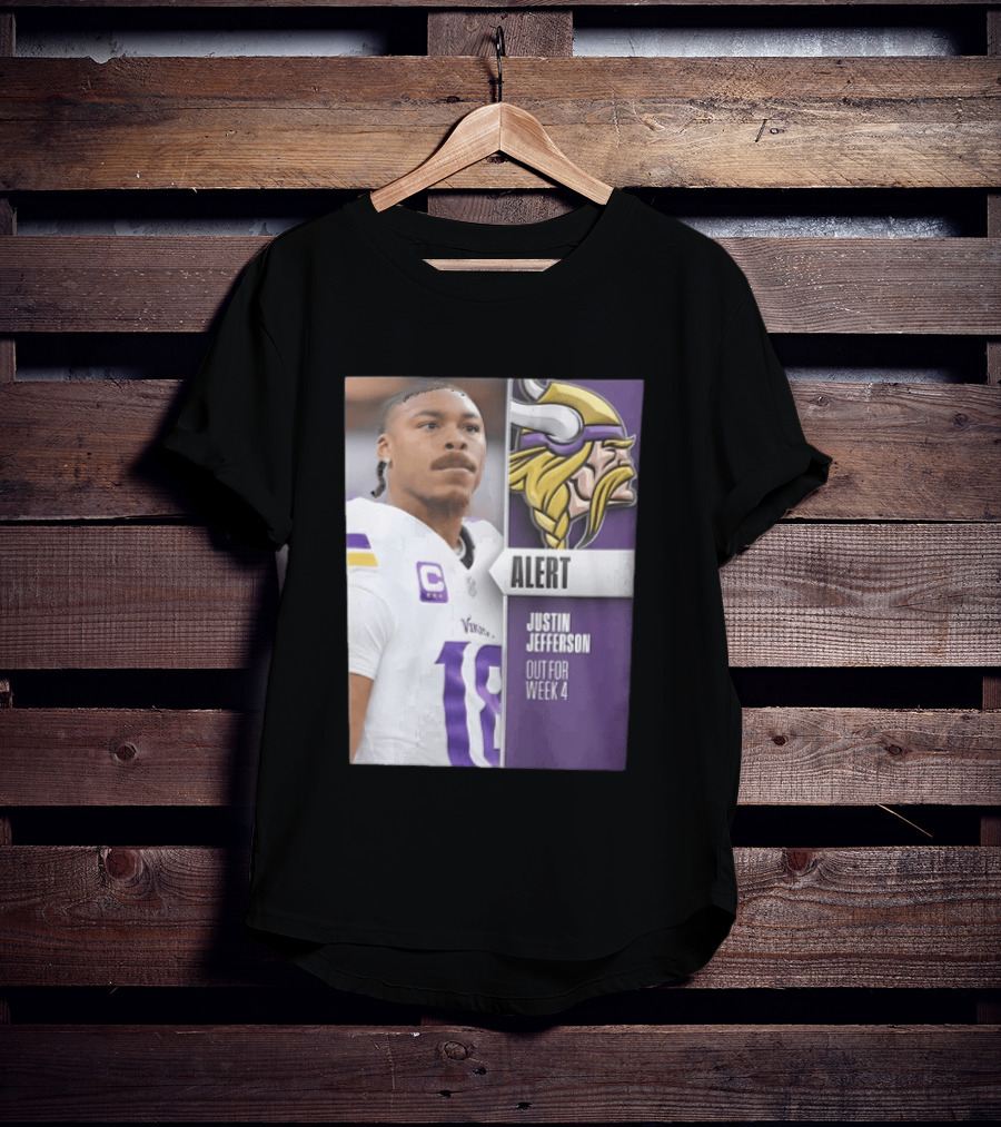 Alert Justin Jefferson Out For Week 4 Vikings Player Update T-Shirt