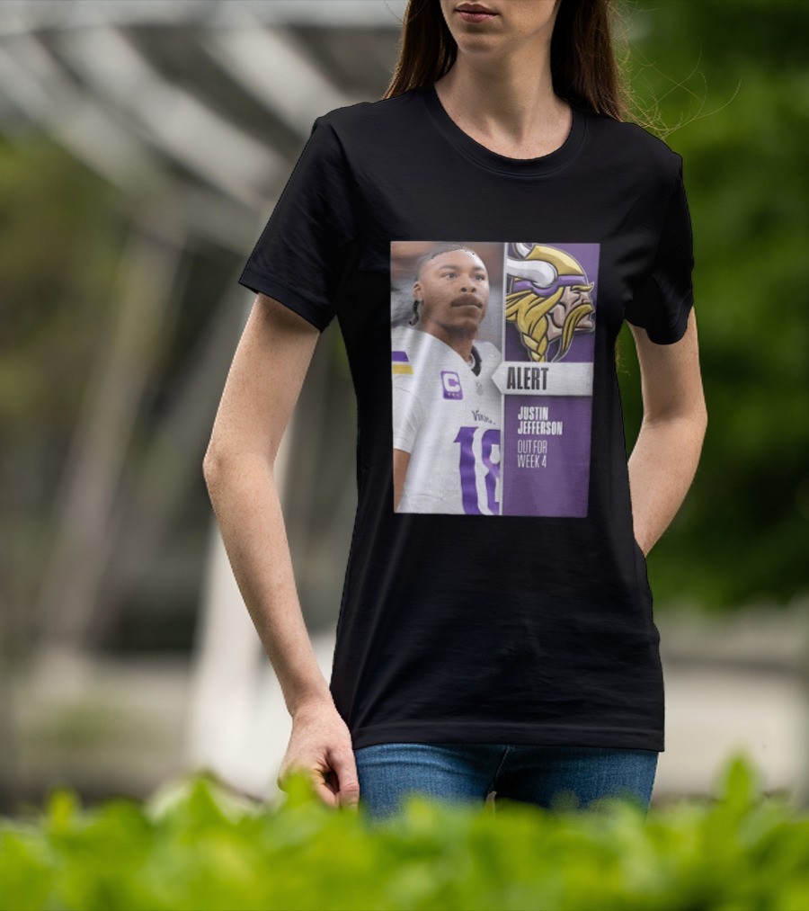 Alert Justin Jefferson Out For Week 4 Vikings Player Update T-Shirt