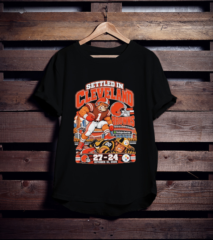 Settled In Cleveland Browns 27 24 October 01 2026 Huntington Bank Field T-Shirt