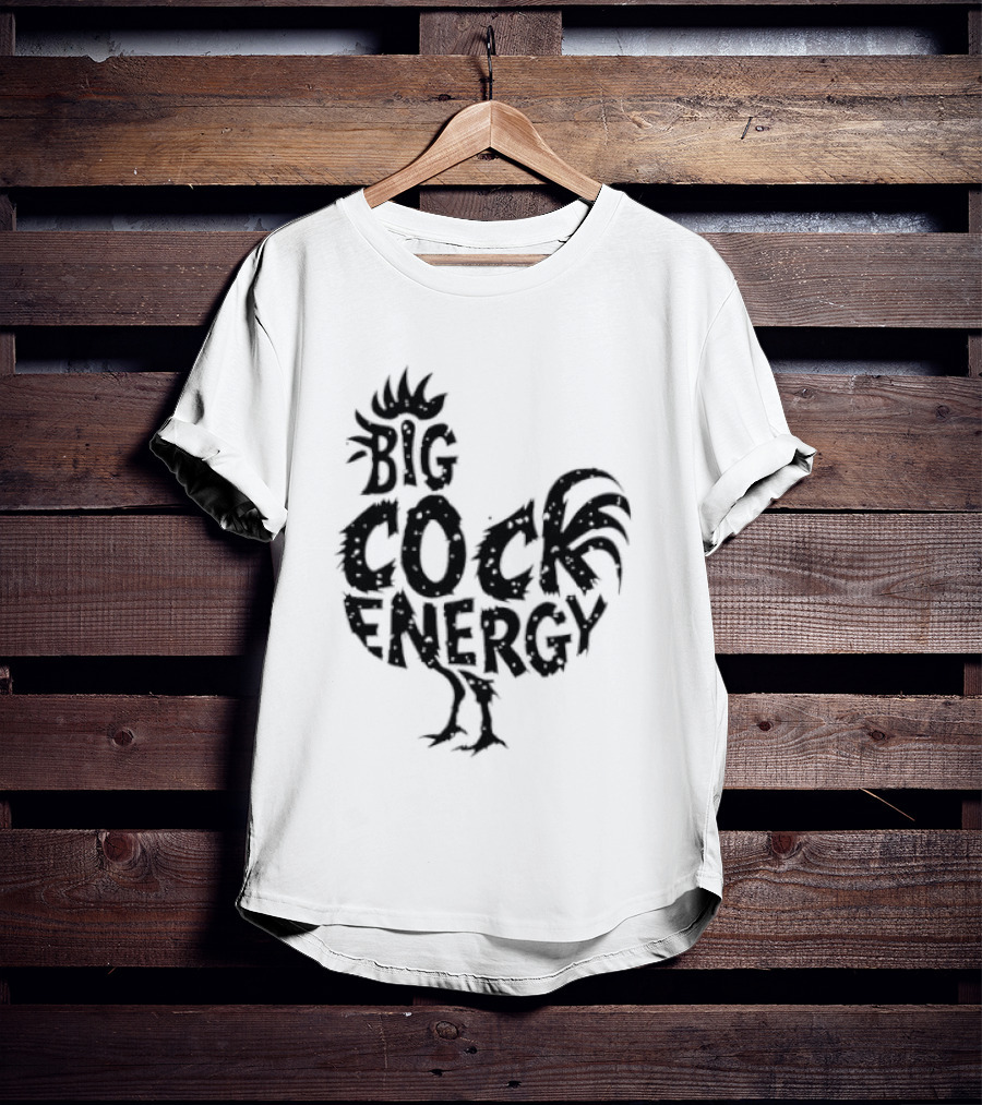 Big Cock Energy Rooster T-Shirt