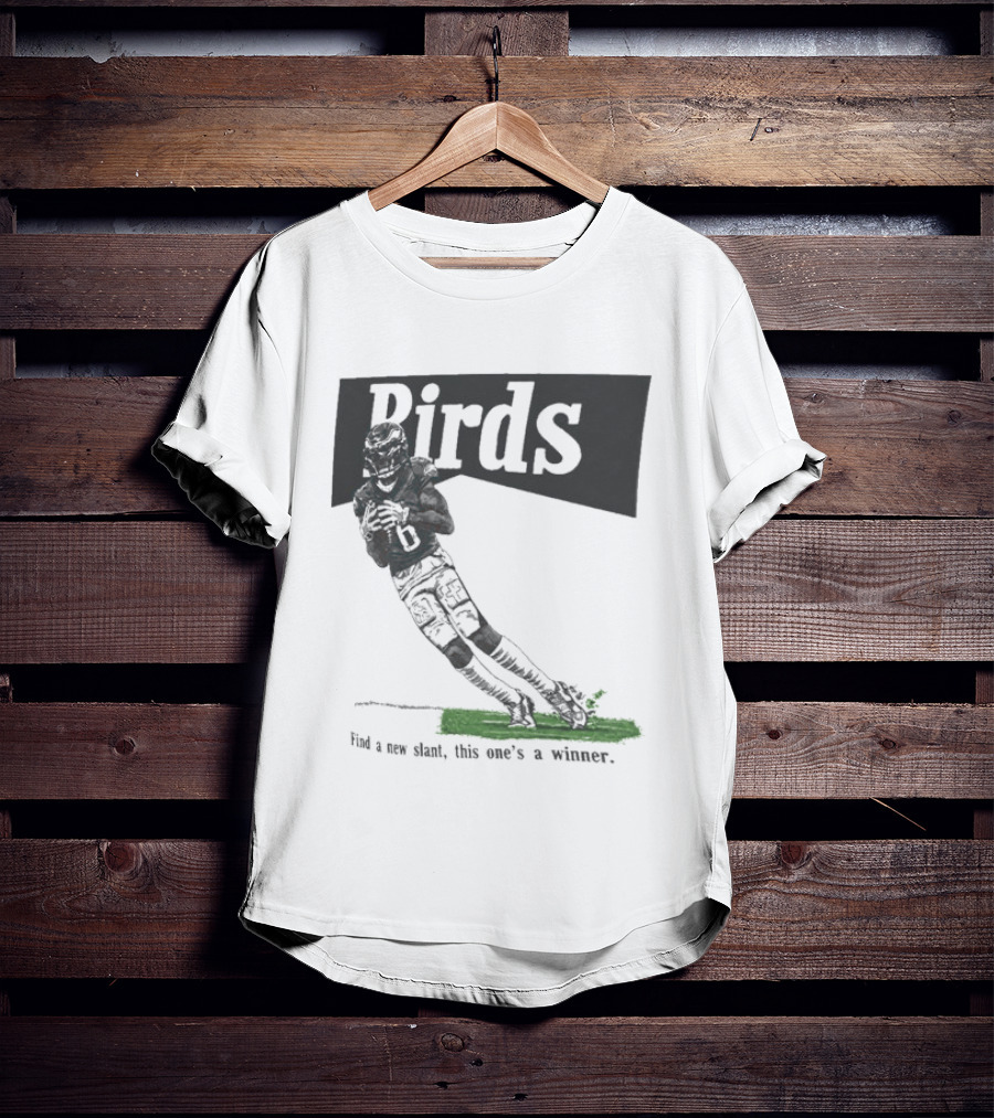 Philadelphia Eagles Birds Find A New Slant This One's A Winner Toe Drag Swag T-Shirt
