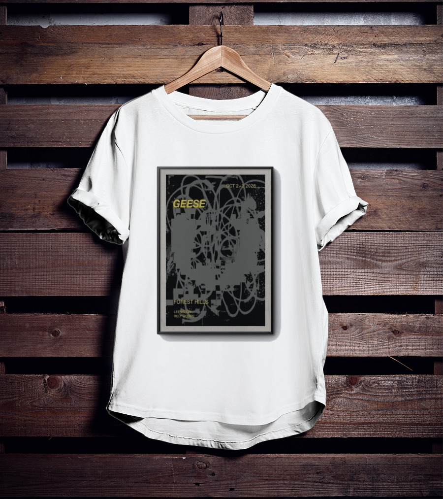 Geese Forest Hills October 2+3 2026 Leenalchi Billy Woods T-Shirt
