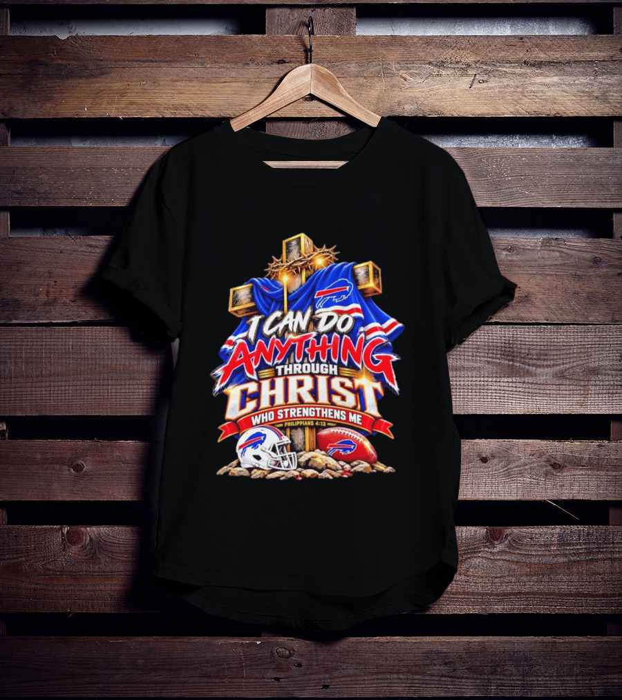 I Can Do Anything Through Christ Buffalo Bills Philippians 4.13 T-Shirt