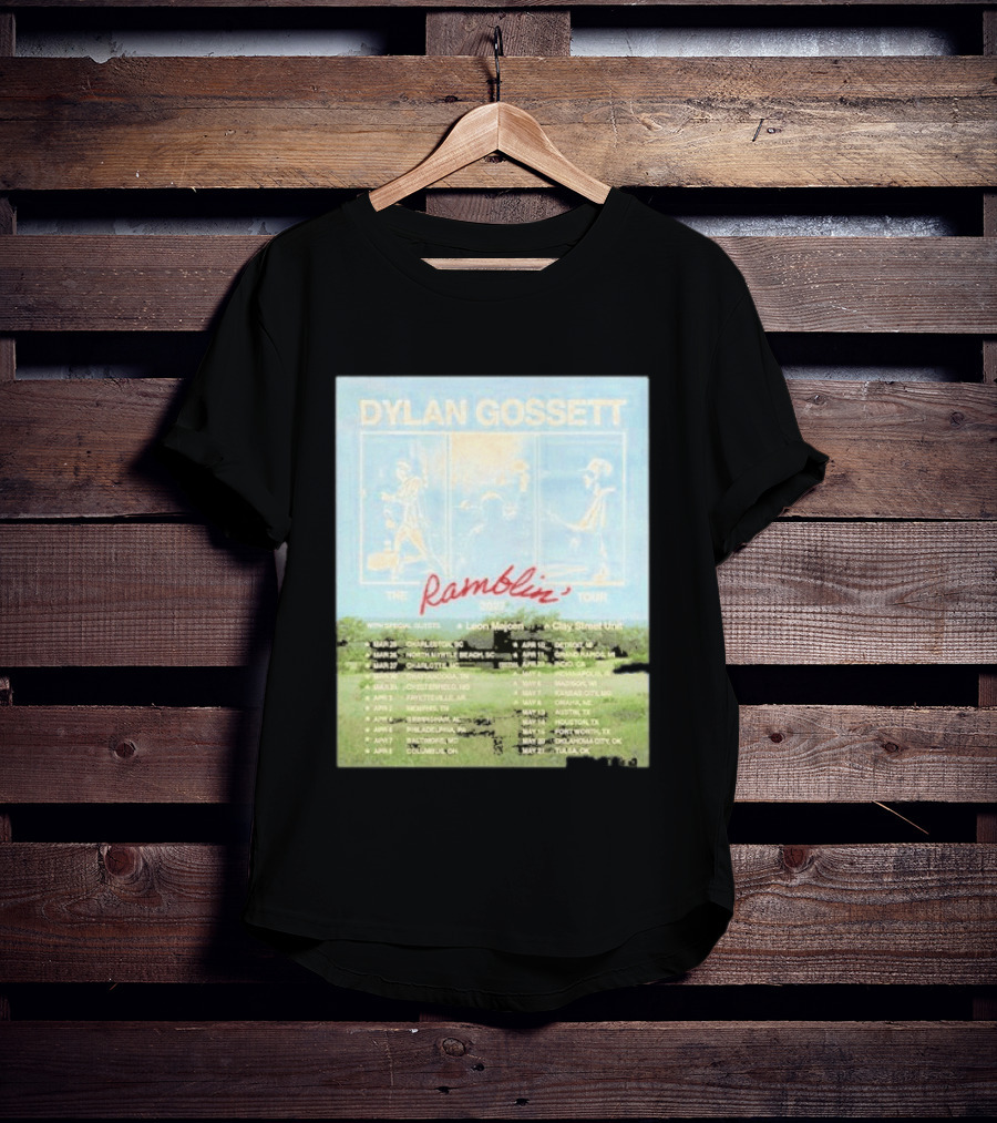 DYLAN GOSSETT The Ramblin Dates Tour 2027 Leon Marcom Clay Street Unit T-Shirt