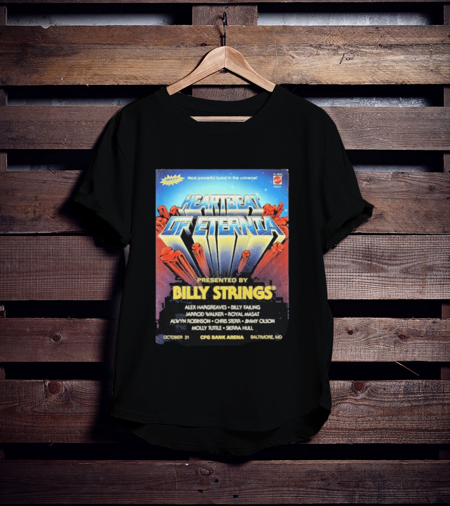 Heartbeat Of Eternia Presented By Billy Strings Alex Hargreaves CFG Bank Arena Baltimore October 31 2026 T-Shirt