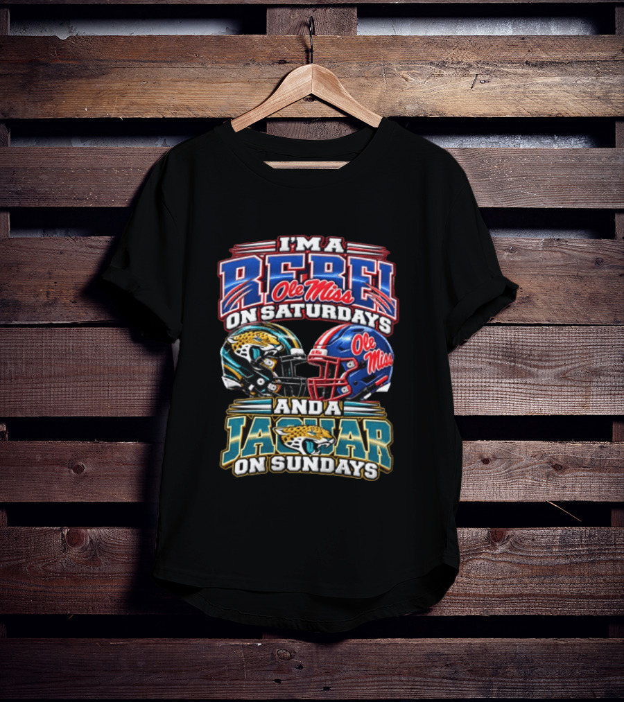 I'm A Rebel Ole Miss On Saturdays And A Jaguar On Sundays T-Shirt