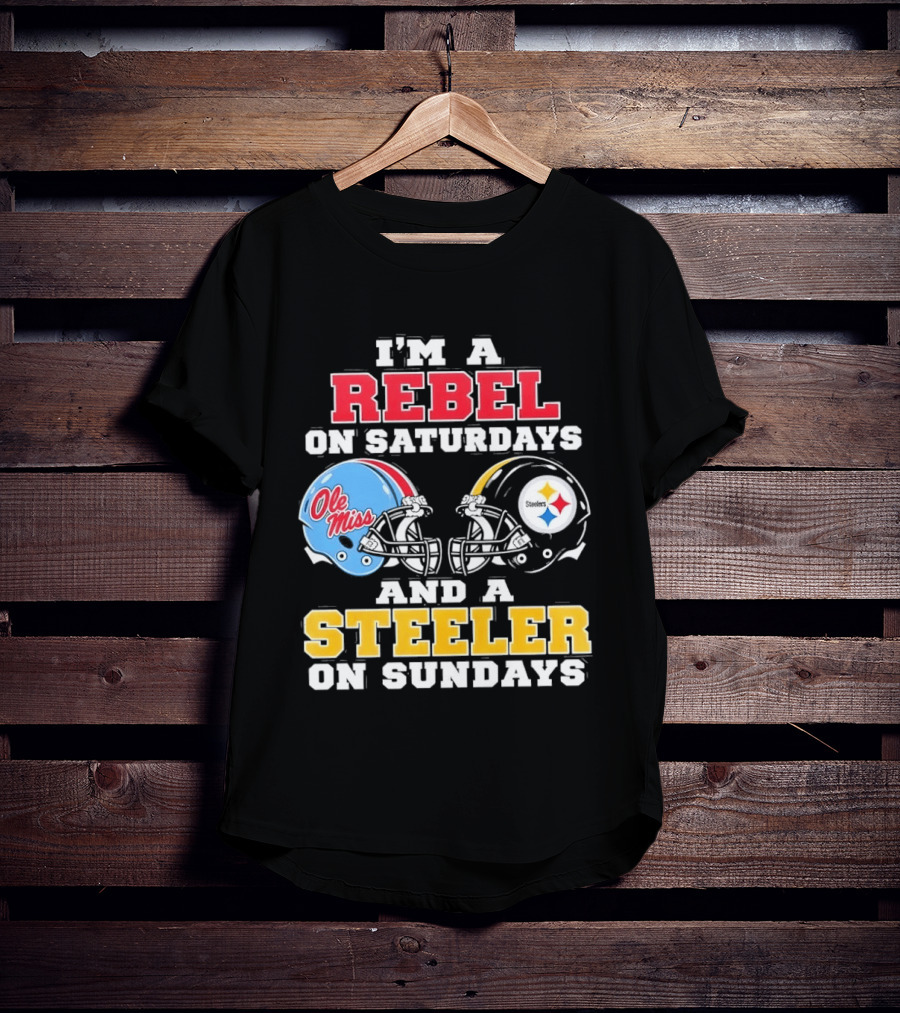 I'm A Rebel Ole Miss On Saturdays And A Steeler On Sundays T-Shirt
