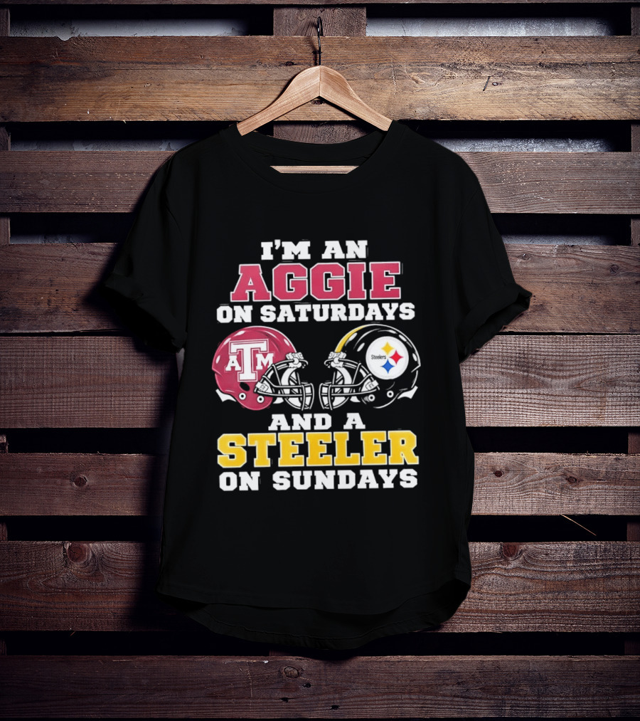 I'm An Aggie On Saturdays And A Steeler On Sundays Texas A&M And Pittsburgh Football Helmets T-Shirt