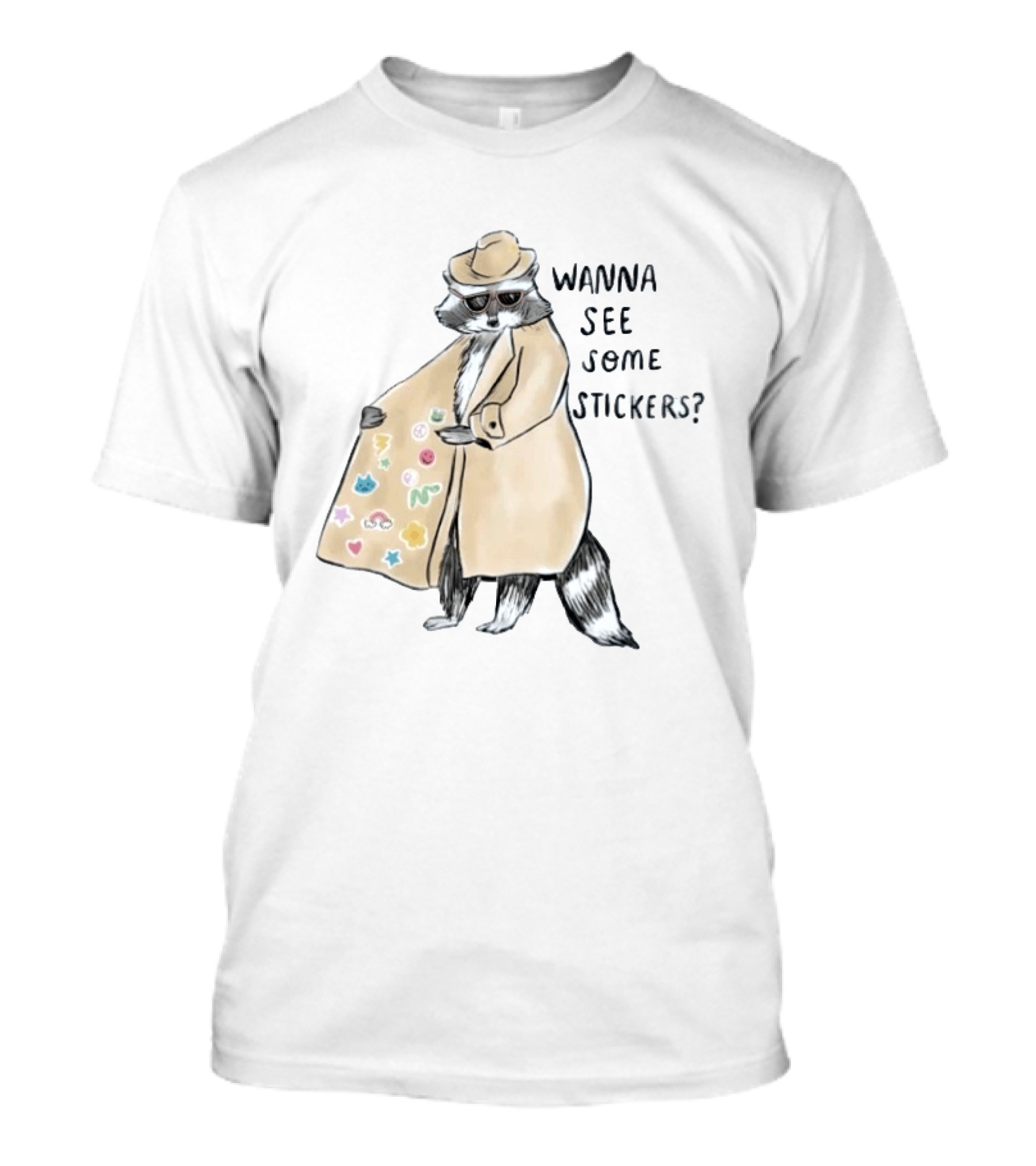 Raccoon In Trench Coat Wanna See Some Stickers T-Shirt