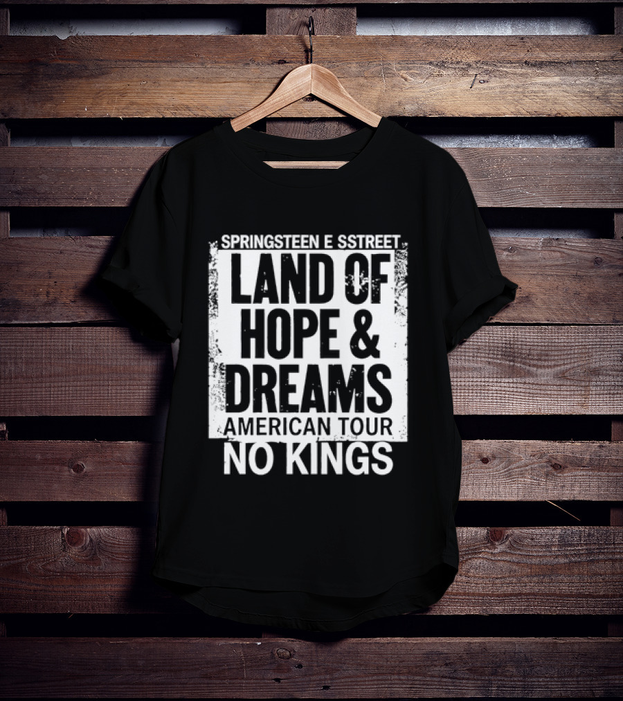 Springsteen E Street Land Of Hope & Dreams American Tour No Kings T-Shirt