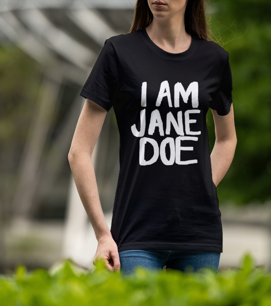 I Am Jane Doe T-Shirt