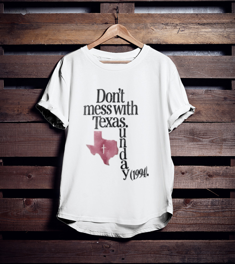 Don't Mess With Texas State Map Cross Sunday 1994 T-Shirt