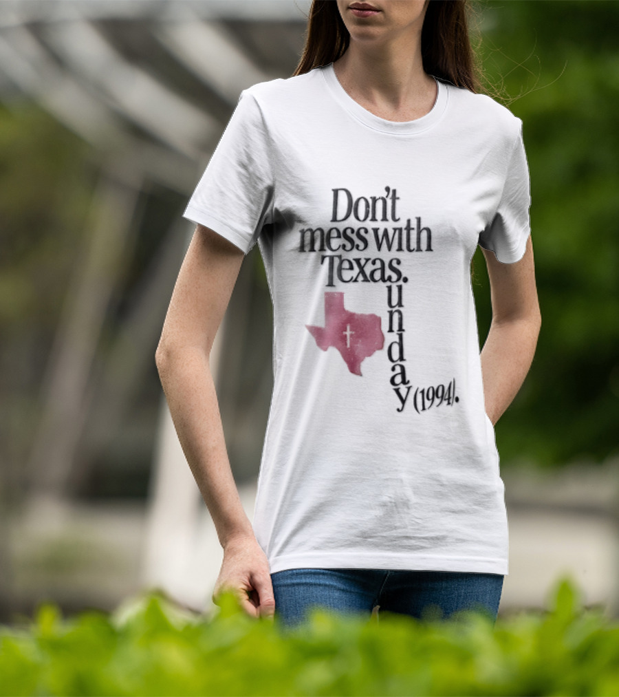 Don't Mess With Texas State Map Cross Sunday 1994 T-Shirt