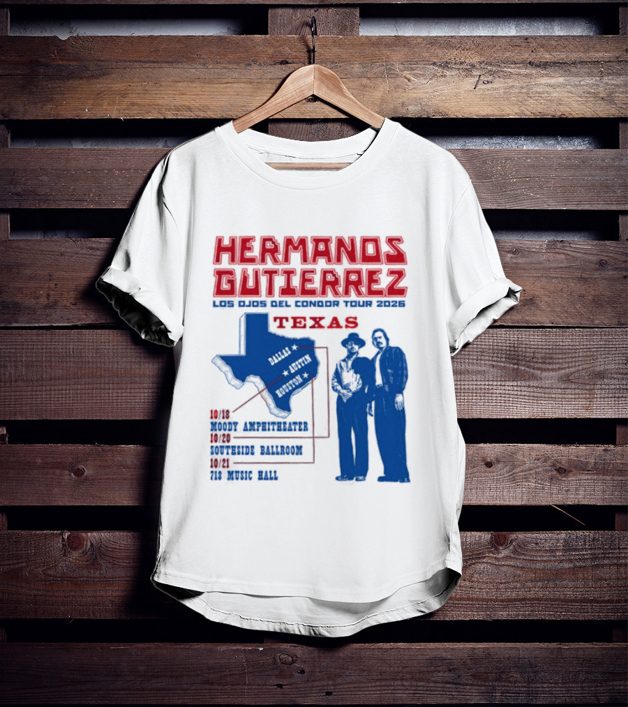 Hermanos Gutierrez Texas Los Ojos Condor Tour Dates October 18 Austin 20 Houston 21 Dallas 2026 T-Shirt