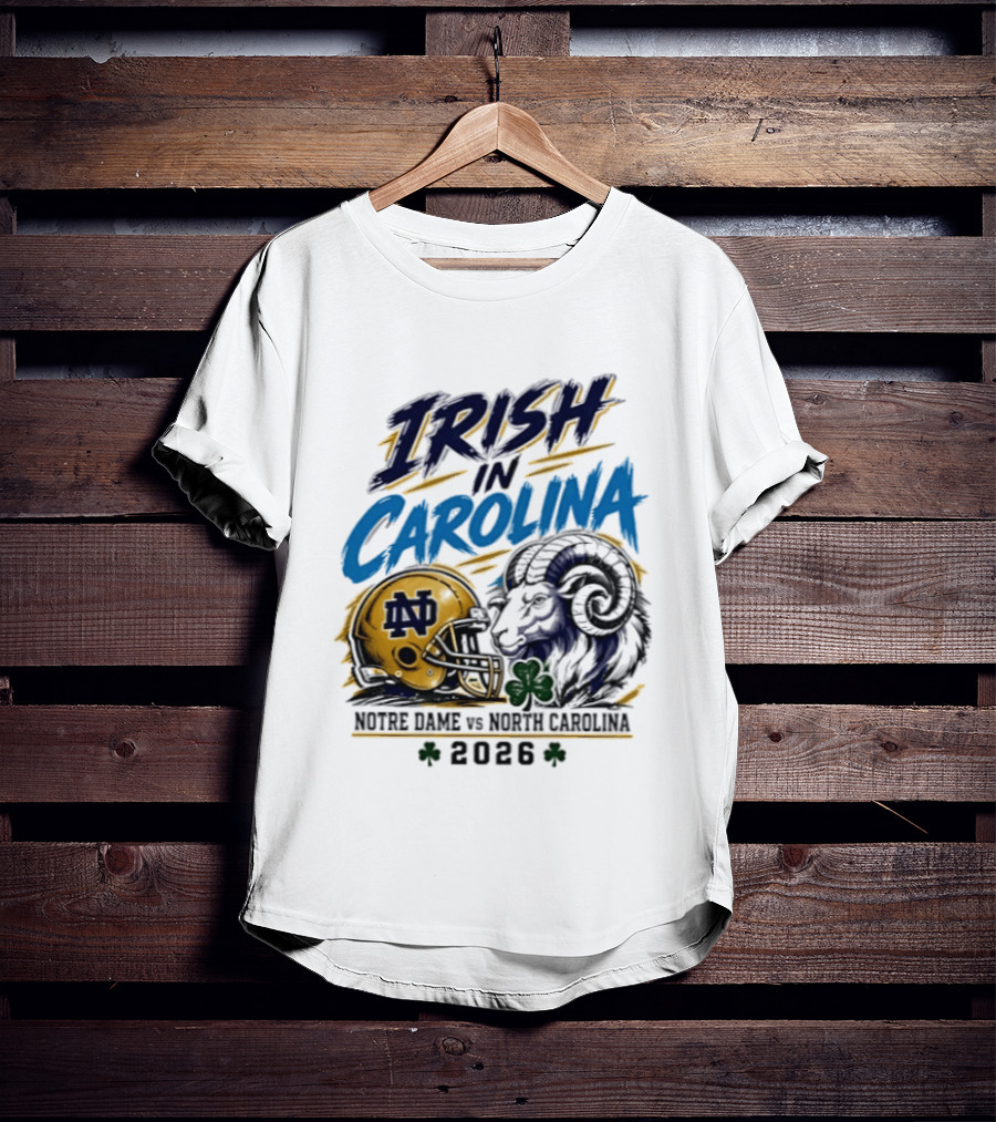 Irish In Carolina Notre Dame Vs North Carolina 2026 Football Rivalry T-Shirt