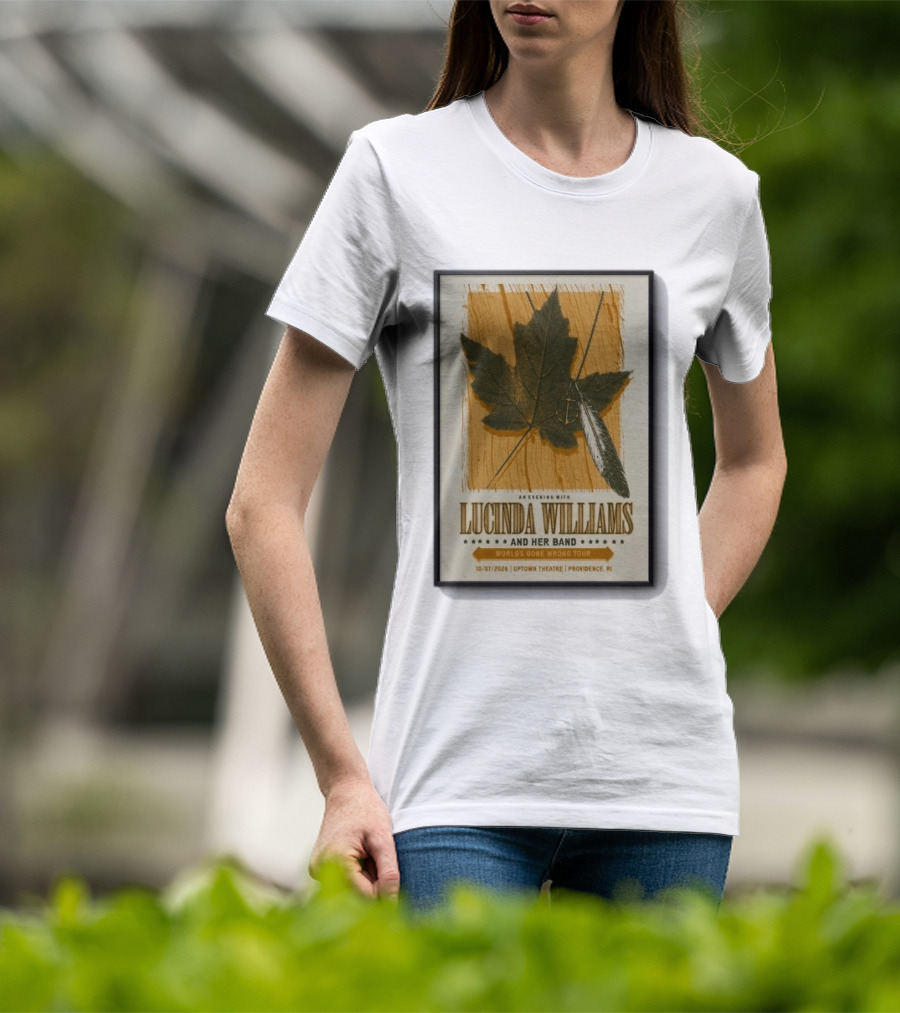 An Evening With Lucinda Williams And Her Band World's Gone Wrong Tour 10 7 2026 Uptown Theatre Providence RI Leaf And Feather T-Shirt
