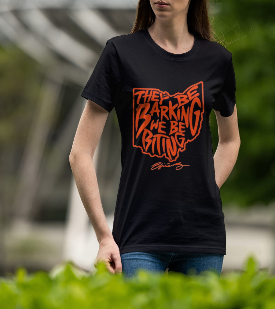 Cleveland Browns Football They Be Barking We Be Biting Ohio T-Shirt