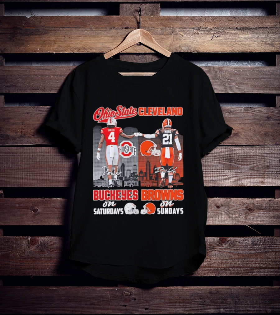 Ohio State Buckeyes Saturdays Cleveland Browns Sundays Ohio State Cleveland Smith Ward T-Shirt