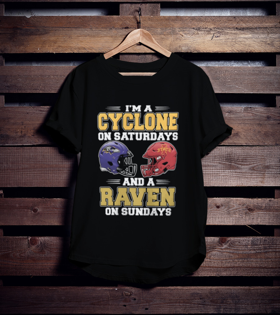 I'm A Cyclone On Saturdays And A Raven On Sundays Iowa State X Baltimore Ravens Helmets T-Shirt