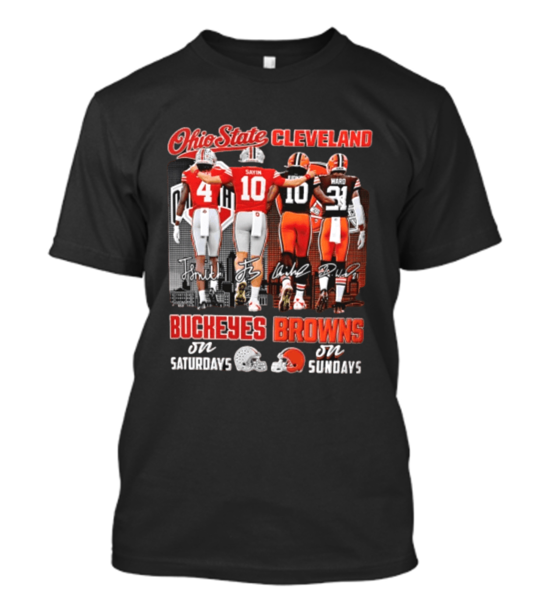 Ohio State Cleveland Buckeyes Browns J Smith Sayin Judkins Ward 4 10 10 21 Saturdays Sundays T-Shirt