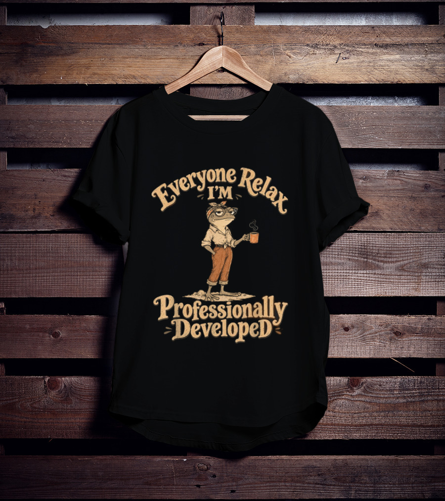 Everyone Relax I'm Professionally Developed Frog Relaxed Frog With Coffee T-Shirt